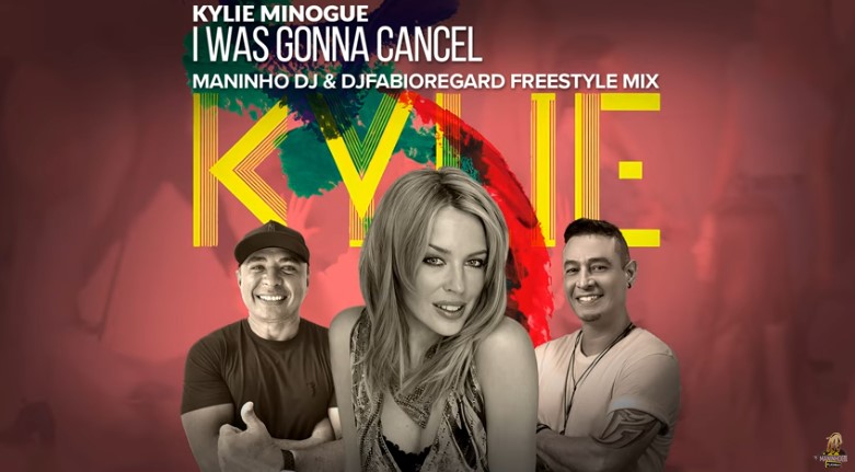 Kylie Minogue – I Was Gonna Cancel (Maninho DJ & DJFABIOREGARD Freestyle Mix)